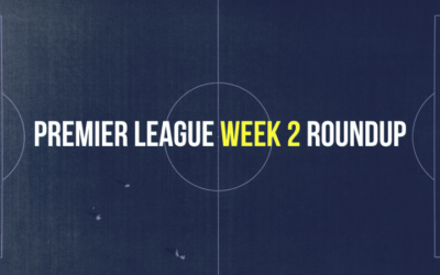 Premier League Week 2 Round Up