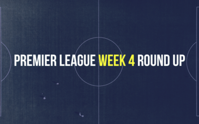 Premier League Week 4 Round Up