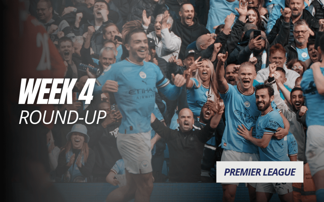 Premier League Week 4 Round Up