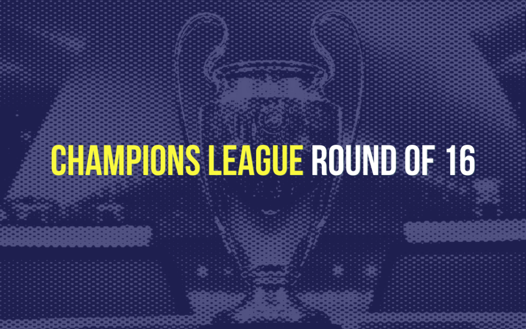 Champions League Round of 16