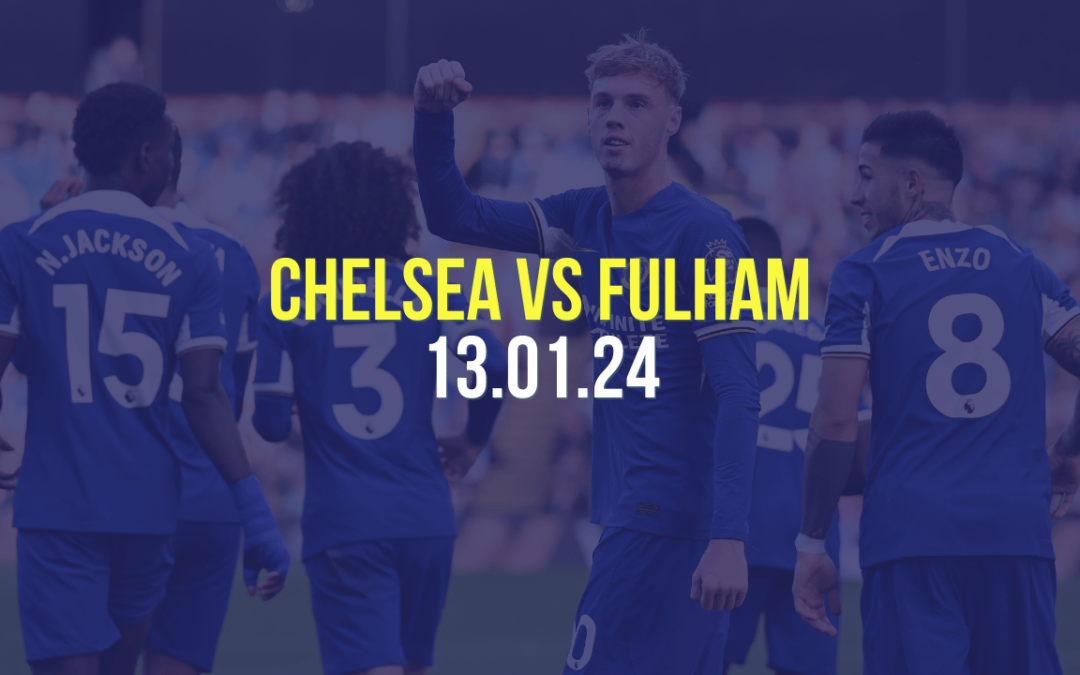 Chelsea vs Fulham 13th January