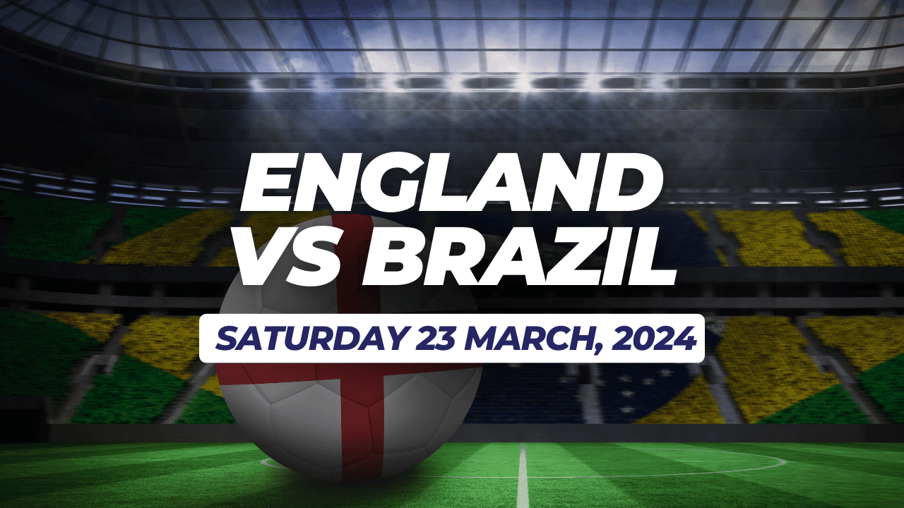 Wembley England vs Brazil International dates