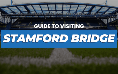Our Guide to Visiting Stamford Bridge