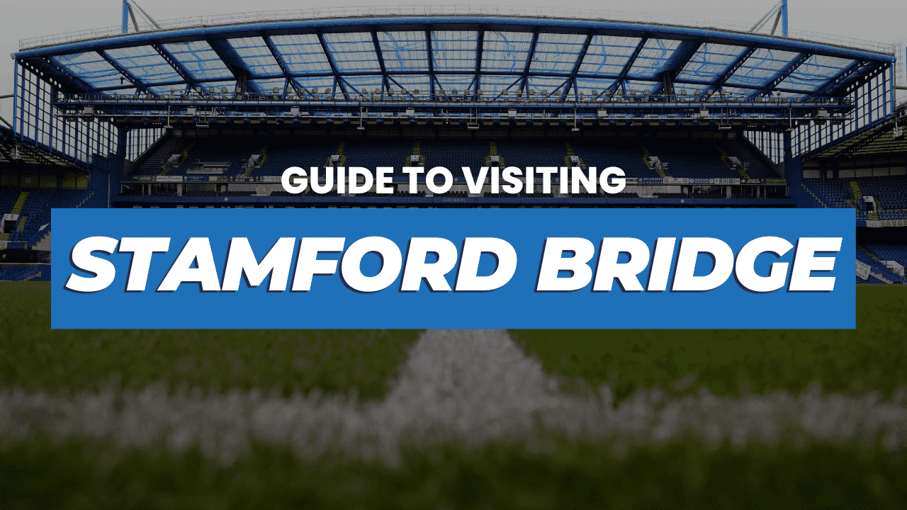 Stamford Bridge guide
