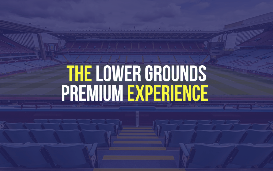 The Lower Grounds – Premium Experience