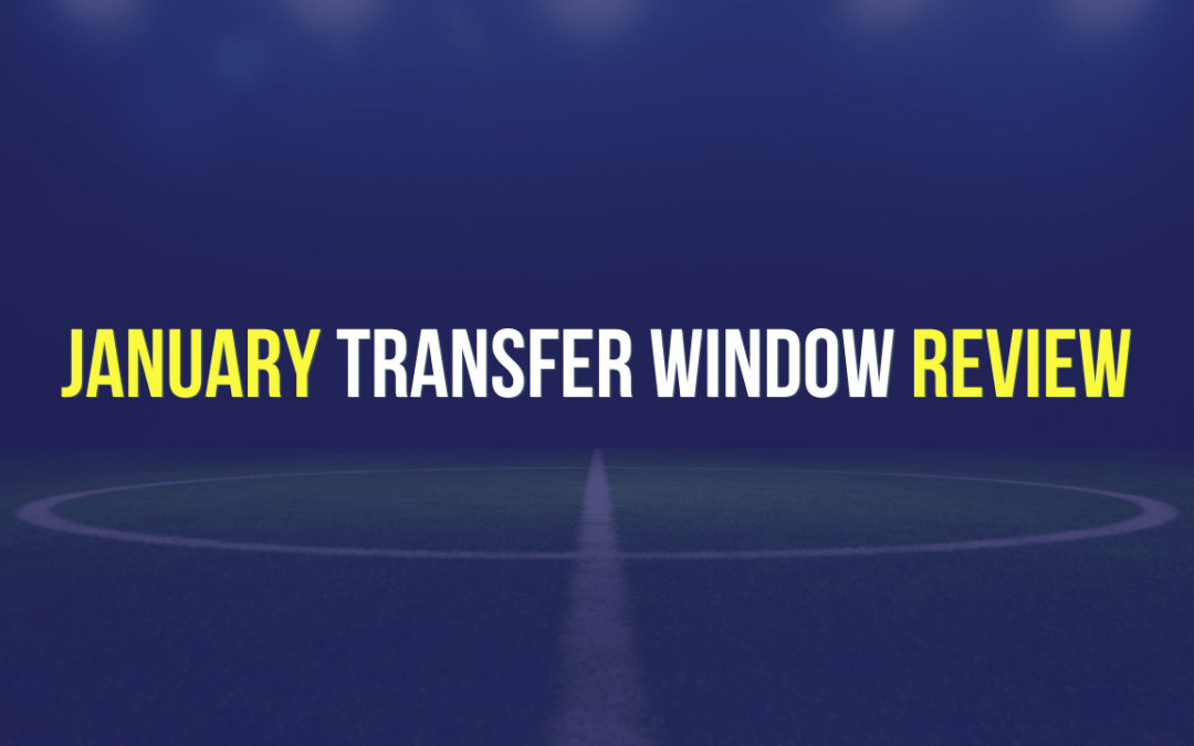 January Transfer Window Review