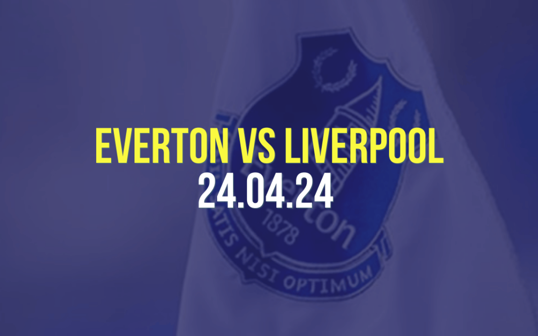 Everton vs Liverpool 24th April